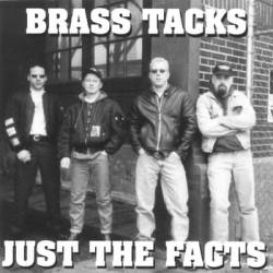 Brass Tacks : Just the Facts